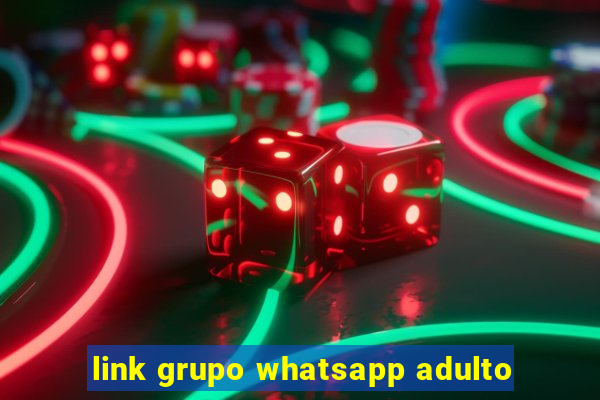 link grupo whatsapp adulto